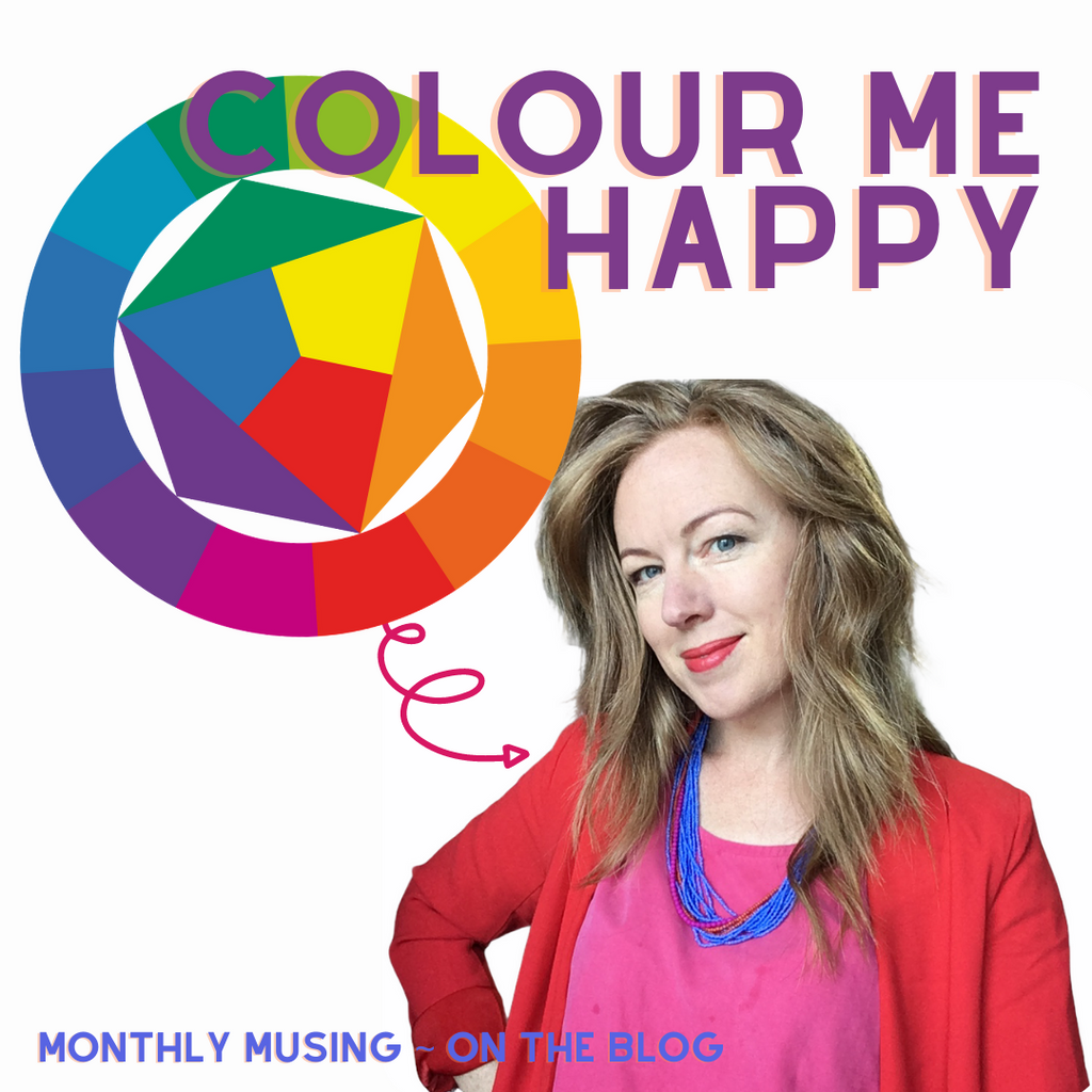 Monthly Musing ~ Colour Me Happy