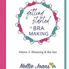 Getting Started in Bra Making ~ Volume 2 Measuring and Bra Size